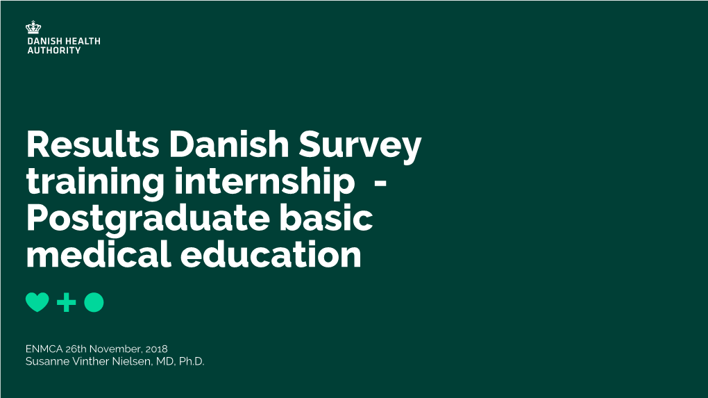 Results Danish Survey Training Internship - Postgraduate Basic Medical Education