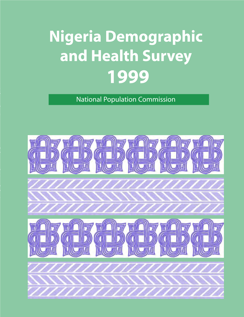 Nigeria Demographic and Health Survey 1999 Iei Eorpi N Elhsre 1999 Survey Health and Demographic Nigeria