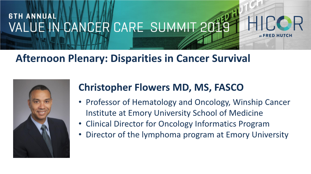 Afternoon Plenary: Disparities in Cancer Survival