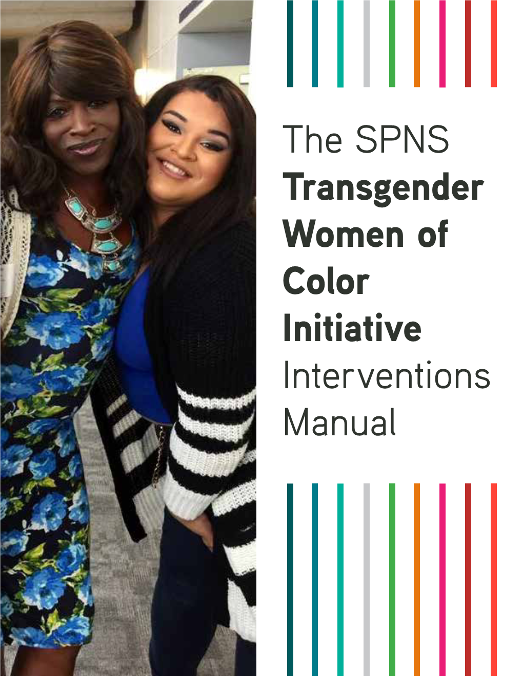 The SPNS Transgender Women of Color Initiative Interventions Manual in MEMORIAM