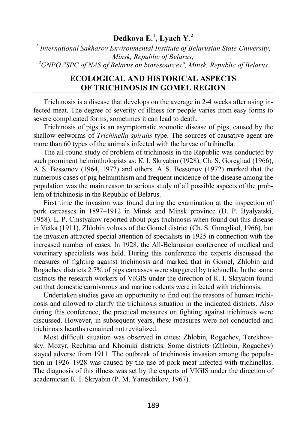 Dedkova E.1, Lyach Y.2 ECOLOGICAL and HISTORICAL