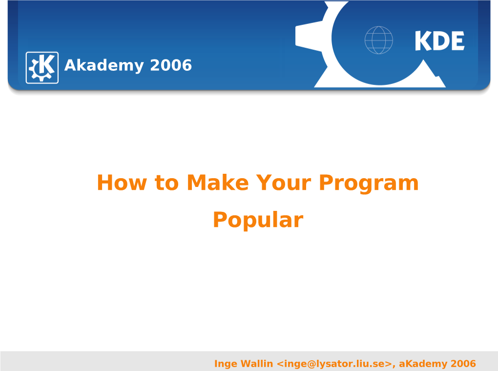 How to Make Your Program Popular