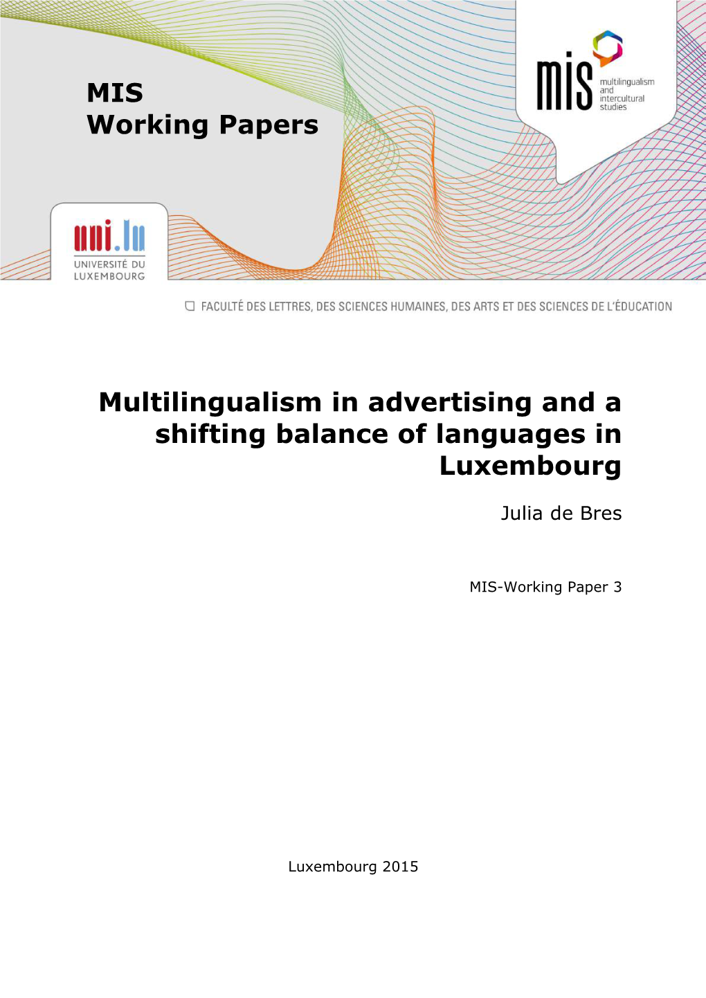 Working Paper 3 – Julia De Bres: Multilingualism in Advertising and a Shifting Balance of Languages In