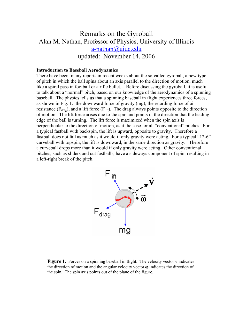 Remarks on the Gyroball Alan M