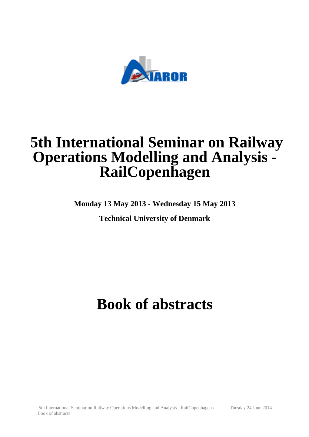 5Th International Seminar on Railway Operations Modelling and Analysis - Railcopenhagen