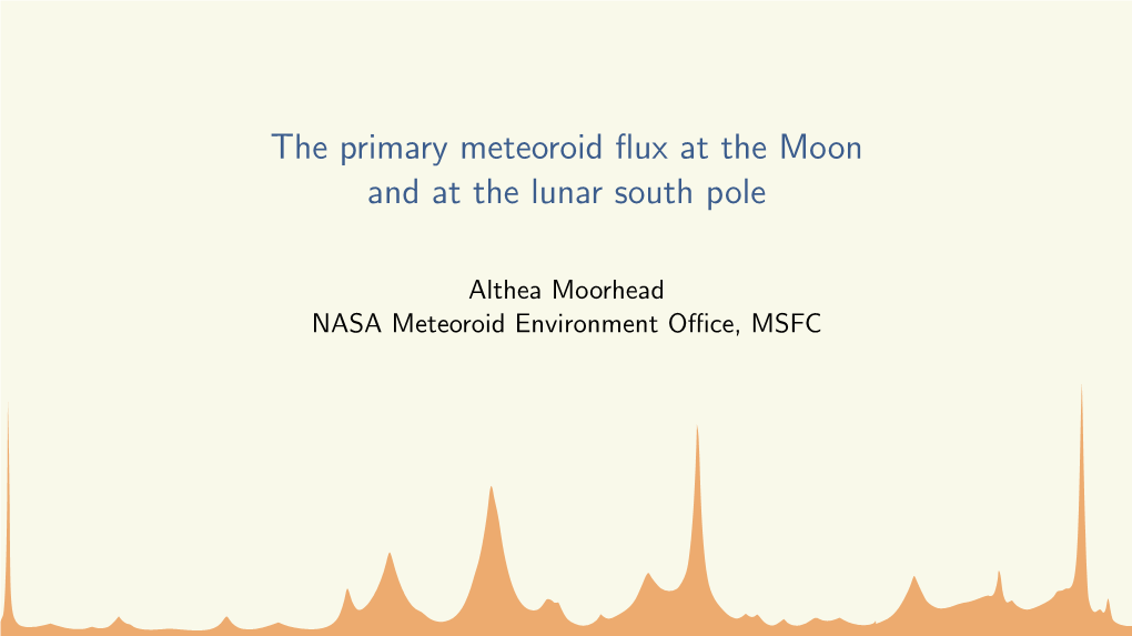 The Primary Meteoroid Flux at the Moon and at the Lunar South Pole