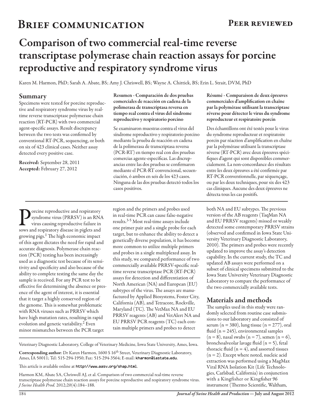 Comparison of Two Commercial Real-Time Reverse Transcriptase Polymerase Chain Reaction Assays for Porcine Reproductive and Respiratory Syndrome ­Virus