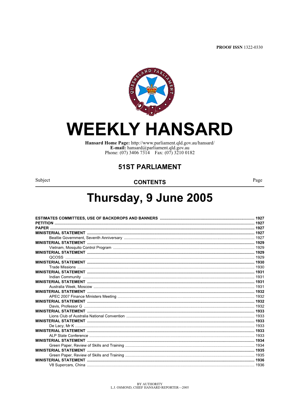 WEEKLY HANSARD Hansard Home Page: E-Mail: Hansard@Parliament.Qld.Gov.Au Phone: (07) 3406 7314 Fax: (07) 3210 0182