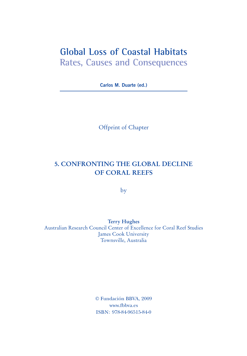 Confronting the Global Decline of Coral Reefs Global Loss of Coastal