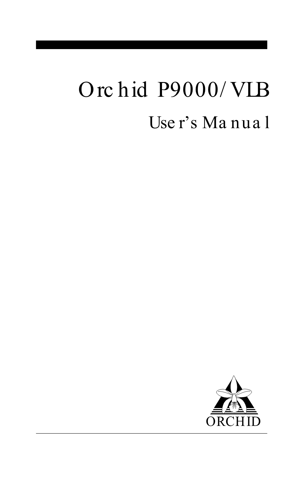 Orchid P9000/VLB User’S Manual