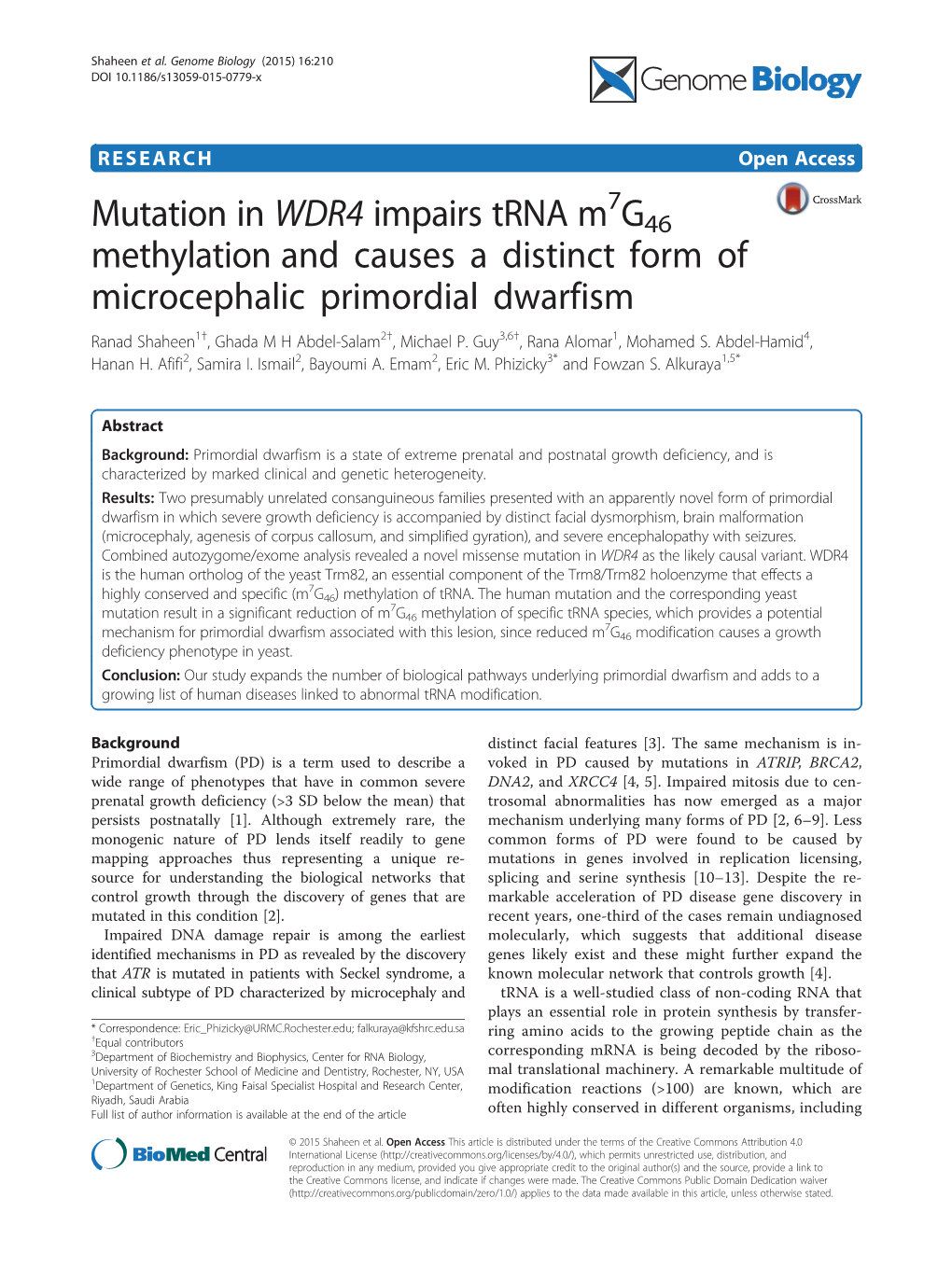 Mutation in WDR4 Impairs Trna M G46 Methylation and Causes a Distinct Form of Microcephalic Primordial Dwarfism Ranad Shaheen1†, Ghada M H Abdel-Salam2†, Michael P
