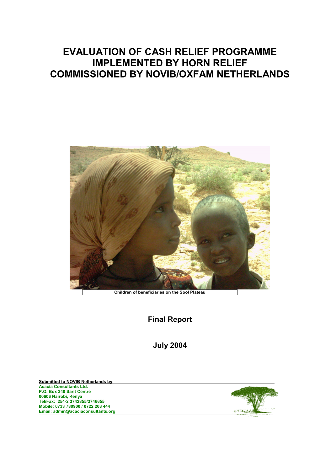 Evaluation of Cash Relief Programme Implemented by Horn Relief Commissioned by Novib/Oxfam Netherlands