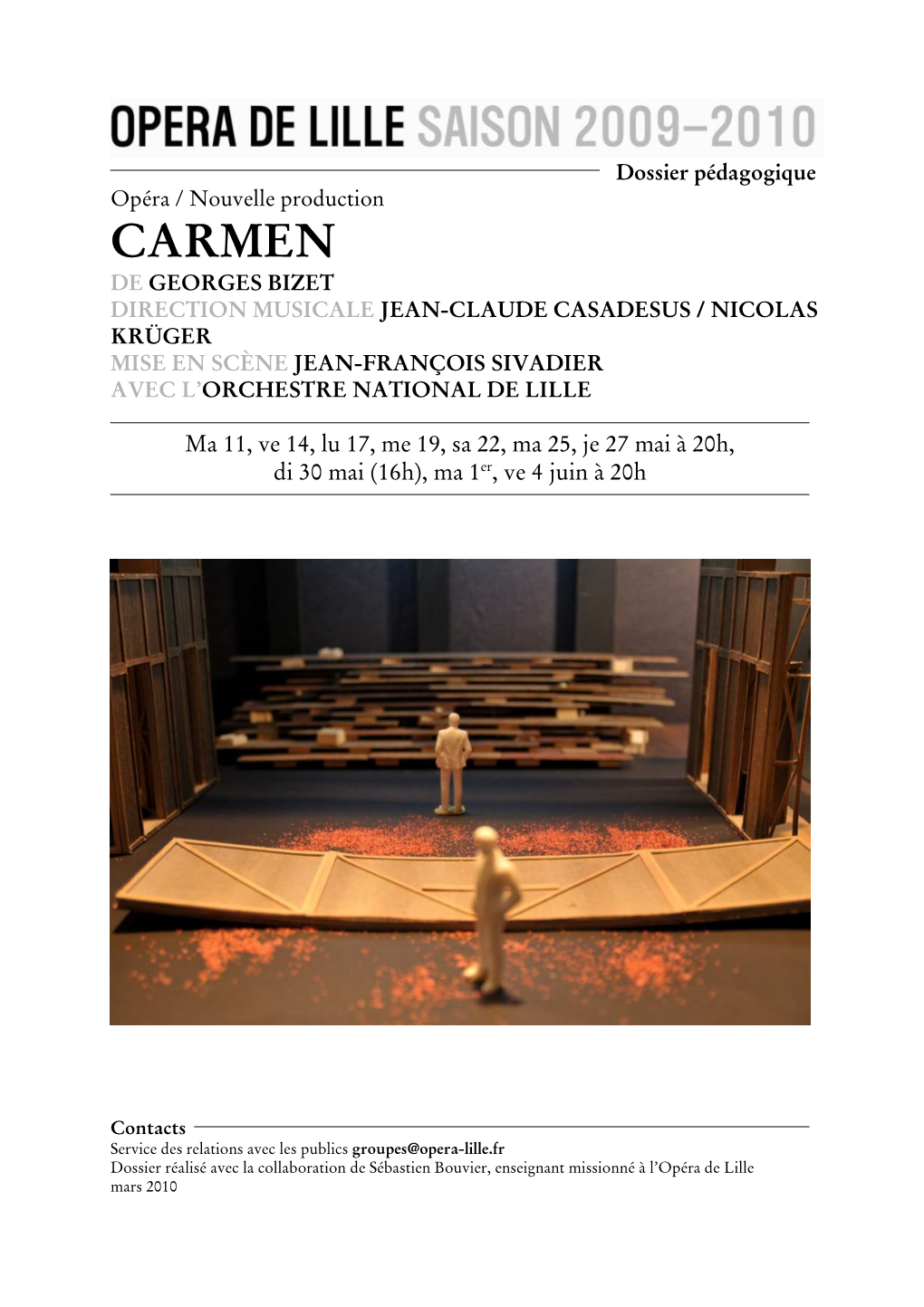 Carmen De Georges Bizet Direction Musicale Jean-Claude Casadesus / Nicolas Krüger Mise En Scène Jean-François Sivadier Avec L’ Orchestre National De Lille