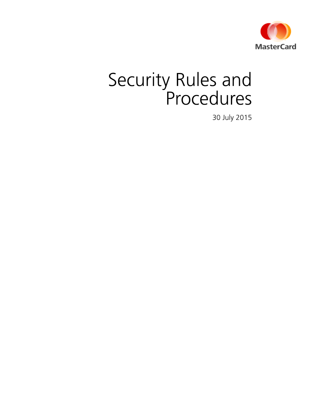 Security Rules and Procedures 30 July 2015 Summary of Changes, 30 July 2015
