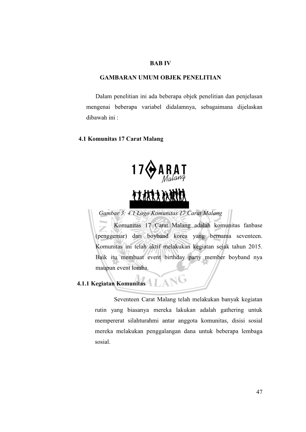 47 BAB IV GAMBARAN UMUM OBJEK PENELITIAN Dalam Penelitian Ini Ada Beberapa Objek Penelitian Dan Penjelasan Mengenai Beberapa