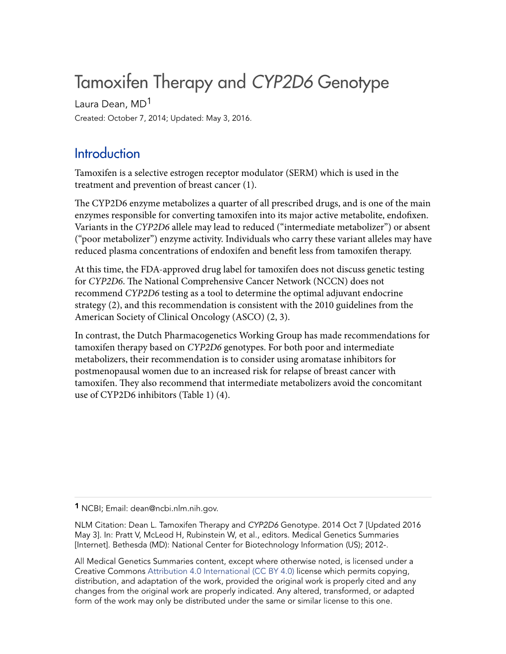 Tamoxifen Therapy and CYP2D6 Genotype Laura Dean, MD1 Created: October 7, 2014; Updated: May 3, 2016