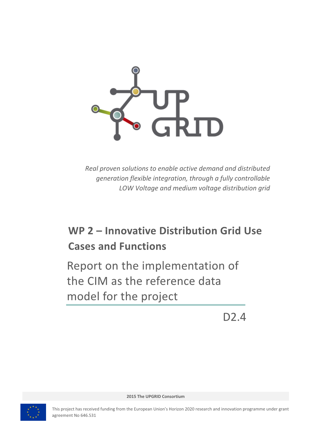 Report on the Implementation of the CIM As the Reference Data Model for the Project D2.4