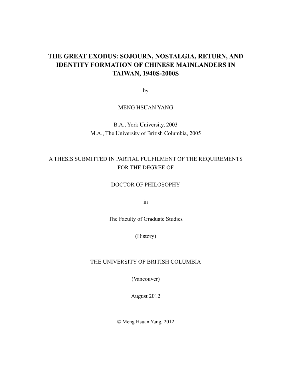 Sojourn, Nostalgia, Return, and Identity Formation of Chinese Mainlanders in Taiwan, 1940S-2000S