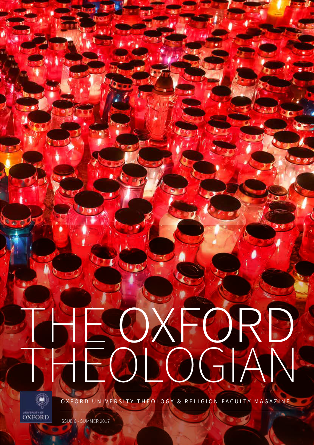 The Oxford Theologian Oxford University Theology & Religion Faculty Magazine