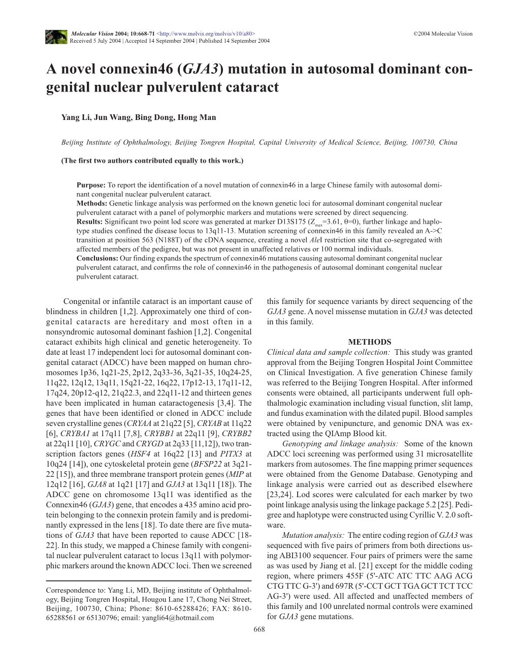 A Novel Connexin46 (GJA3) Mutation in Autosomal Dominant Con- Genital Nuclear Pulverulent Cataract