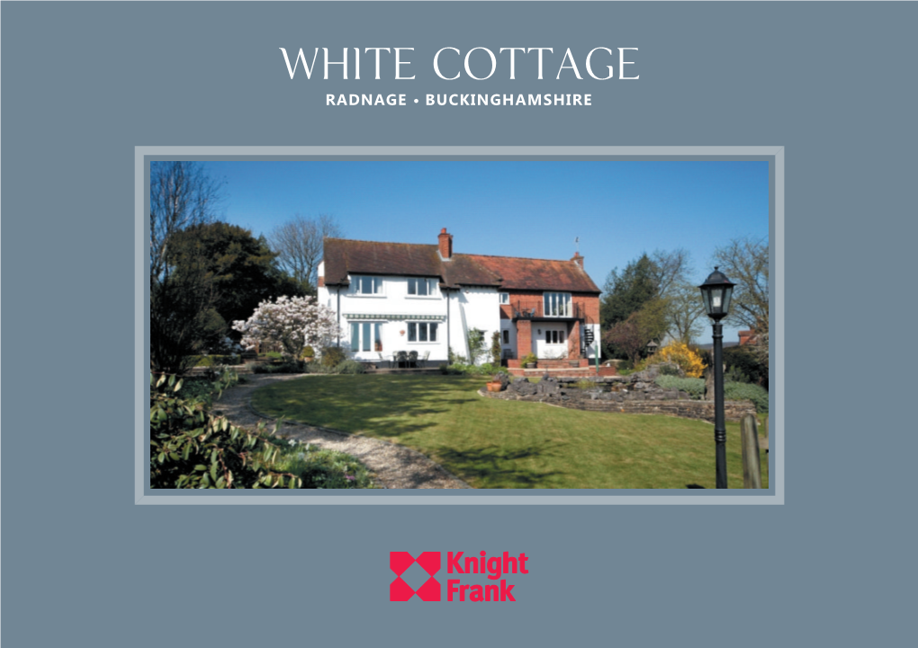 White Cottage Radnage • Buckinghamshire White Cottage Radnage • Buckinghamshire