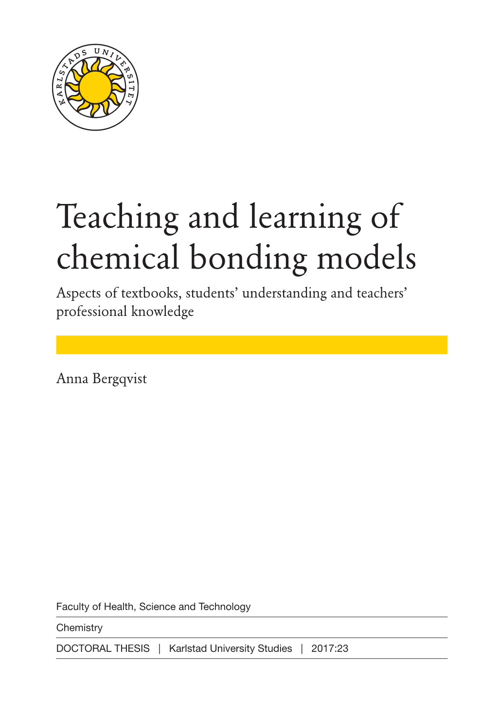 Teaching and Learning of Chemical Bonding Models Teaching and Learning Of