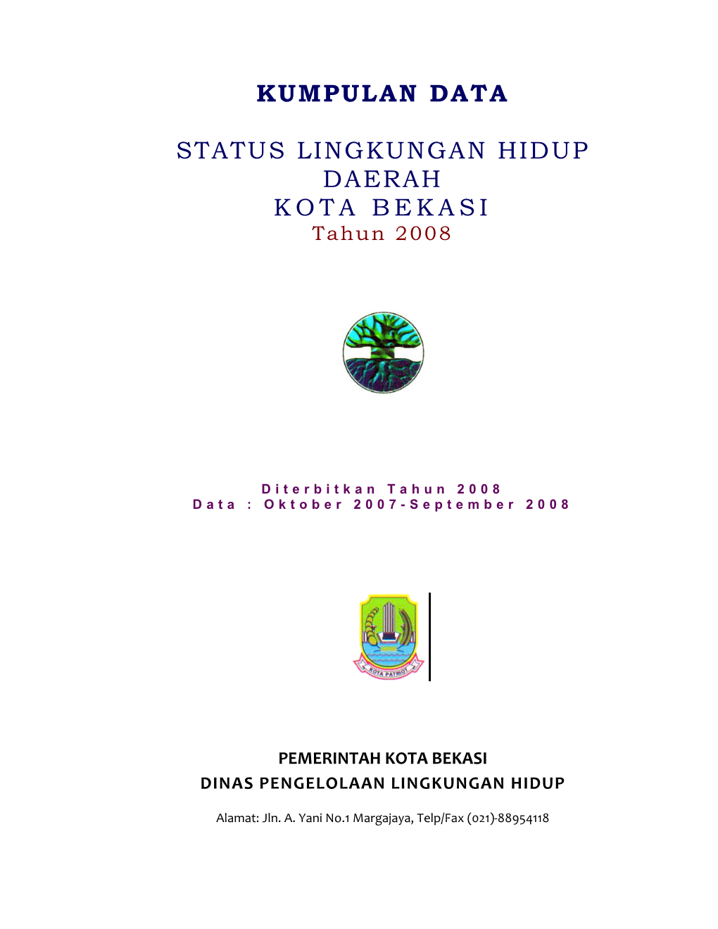 Kumpulan Data Status Lingkungan Hidup Daerah (SLHD) Kota Bekasi Tahun 2008 I-1