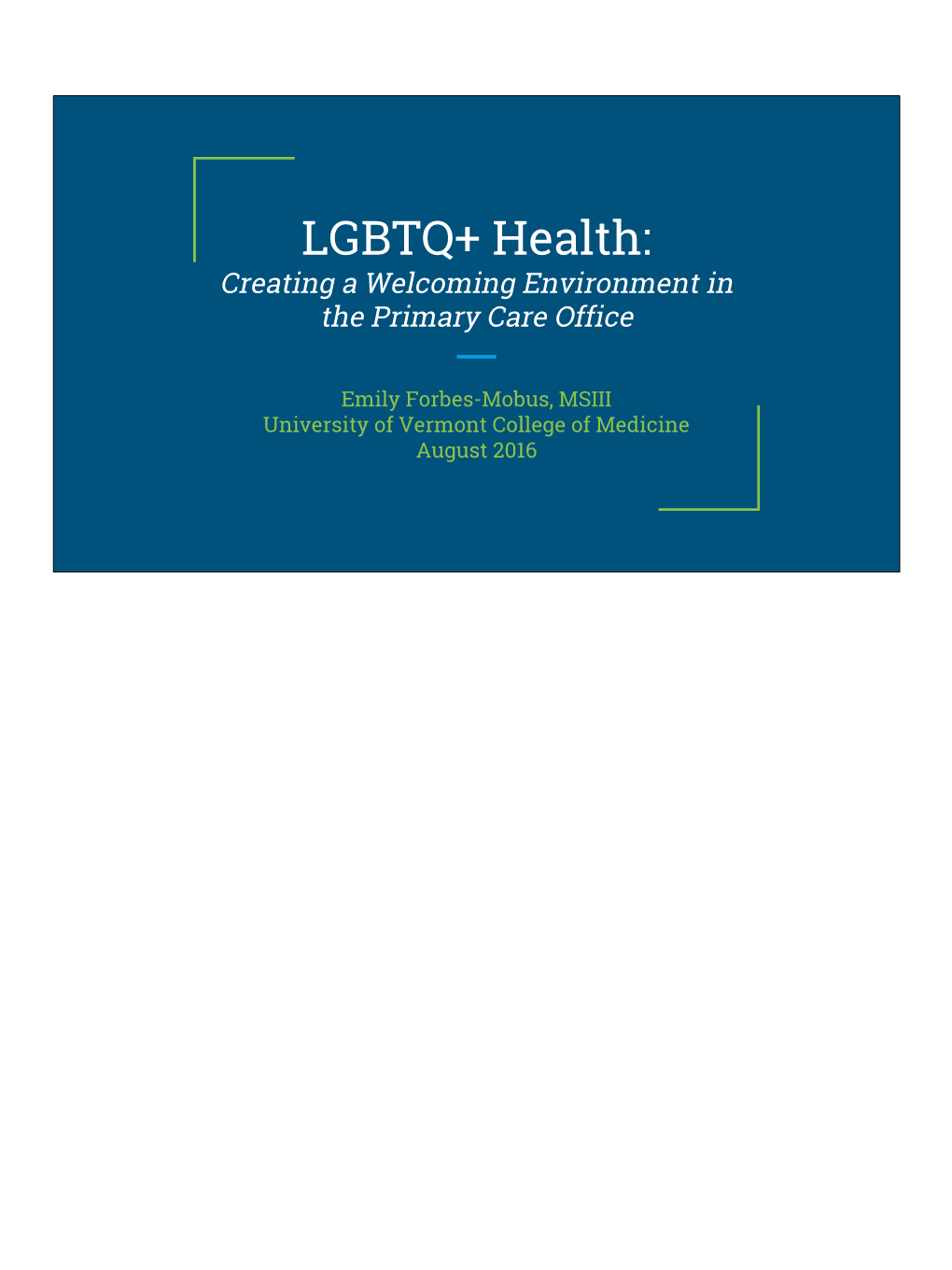 LGBTQ+ Health: Creating a Welcoming Environment in the Primary Care Office