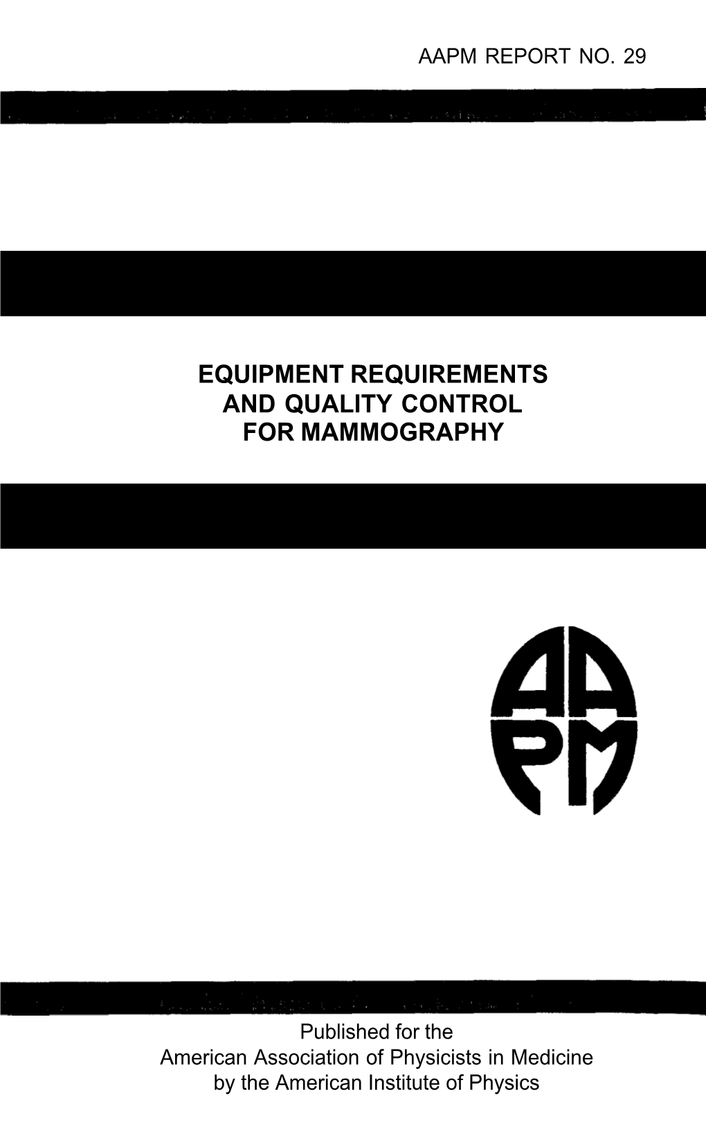 Equipment Requirements and Quality Control for Mammography I