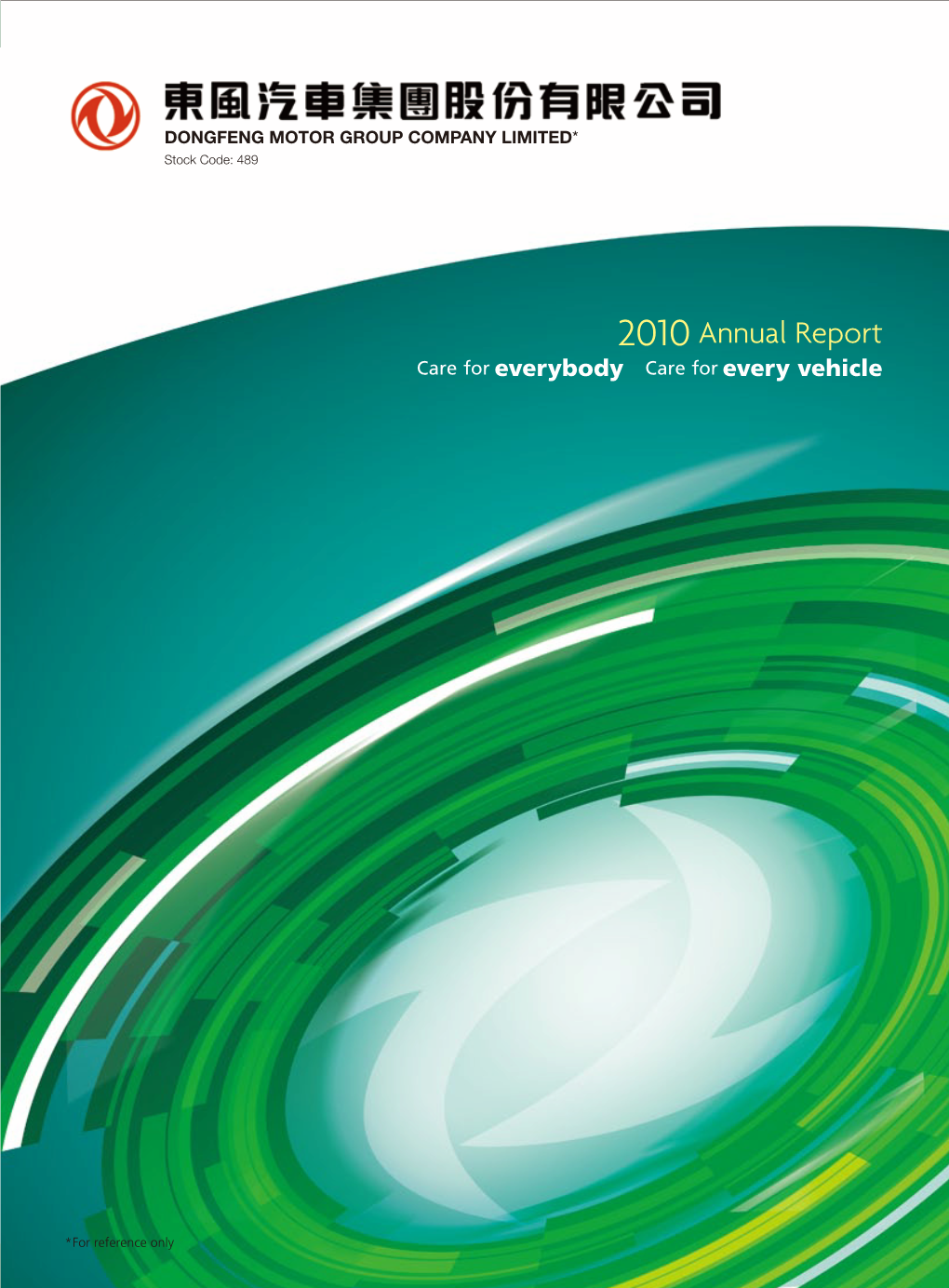 Annual Report 關懷每一個人 關愛 每一部車 Care for Everybody Care for Every Vehicle Annual Report 2010 年報