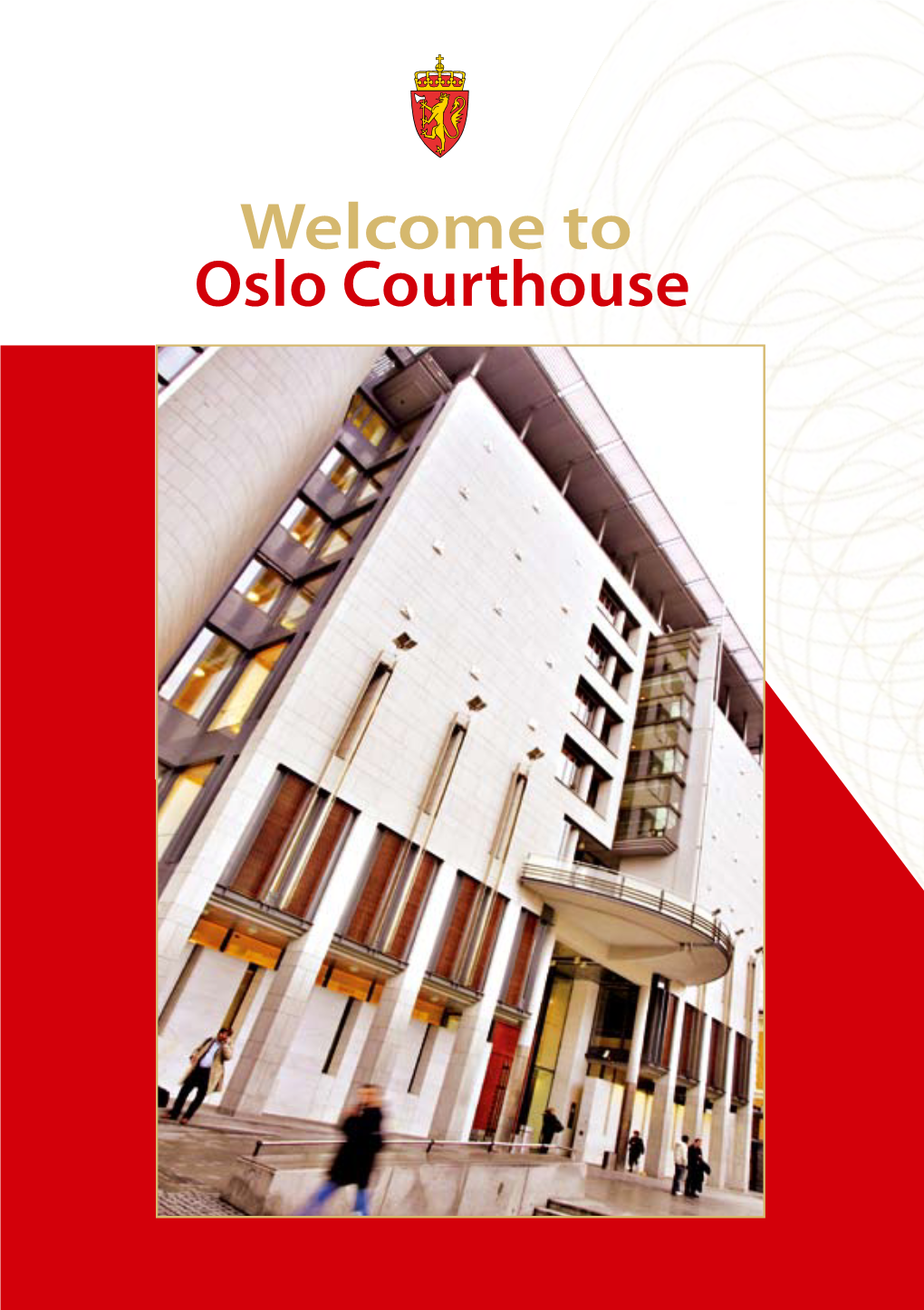 Welcome to Oslo Courthouse Monumental Open Door Building