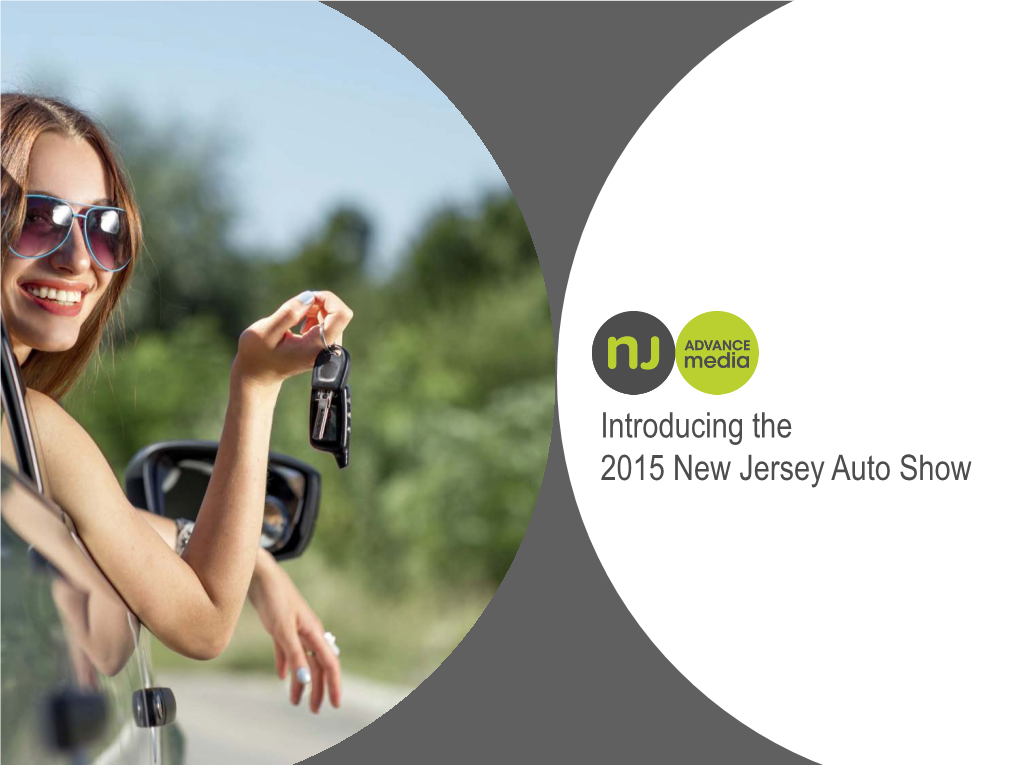 Introducing the 2015 New Jersey Auto Show NJ Advance Media Presents: New Jersey’S 1St Auto Show