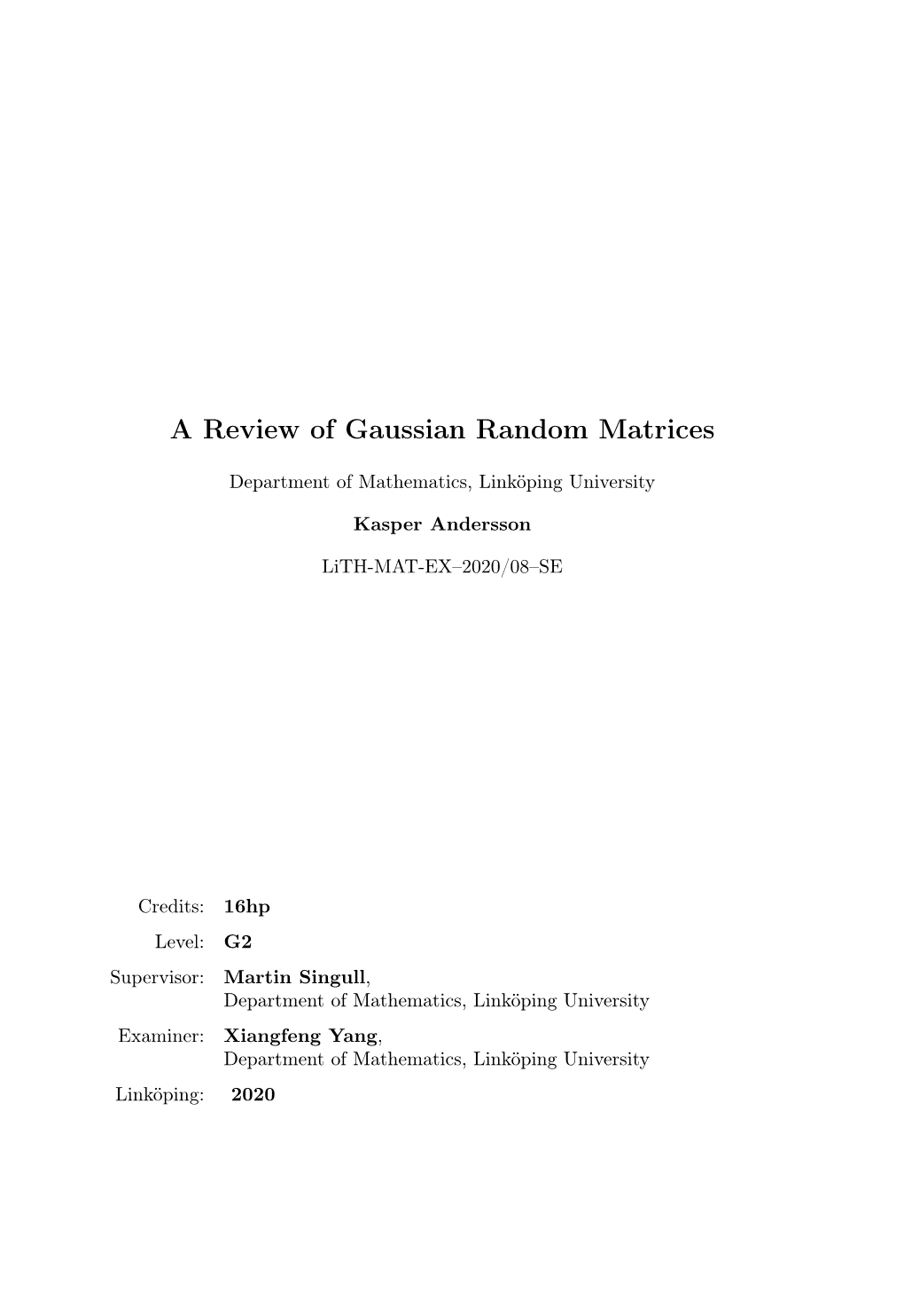 A Review of Gaussian Random Matrices