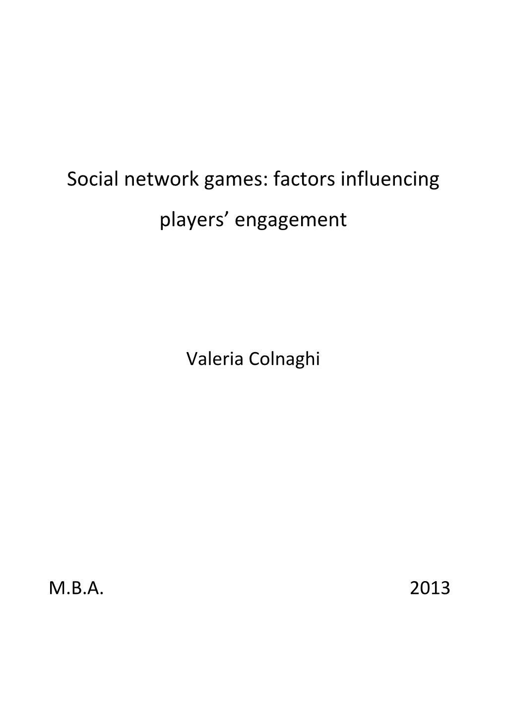 Social Network Games: Factors Influencing Players' Engagement