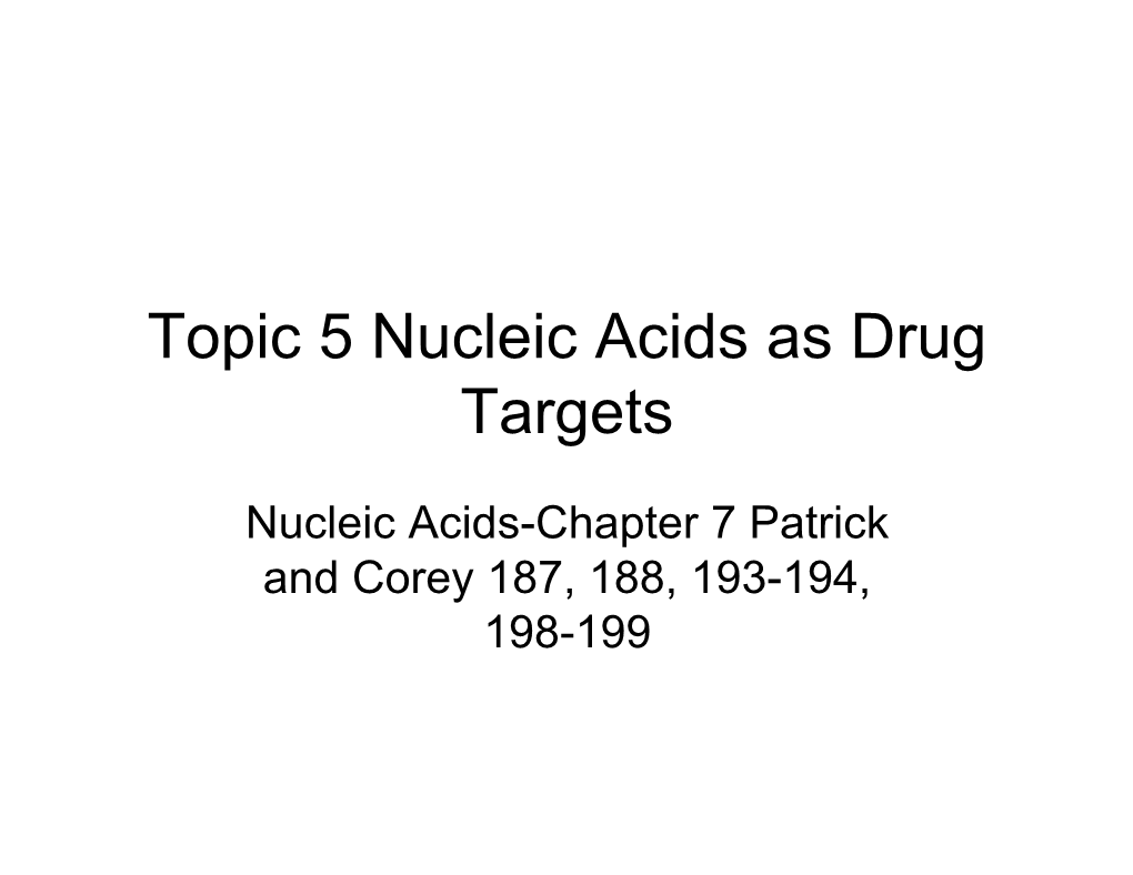 Topic 5 Nucleic Acids As Drug Targets