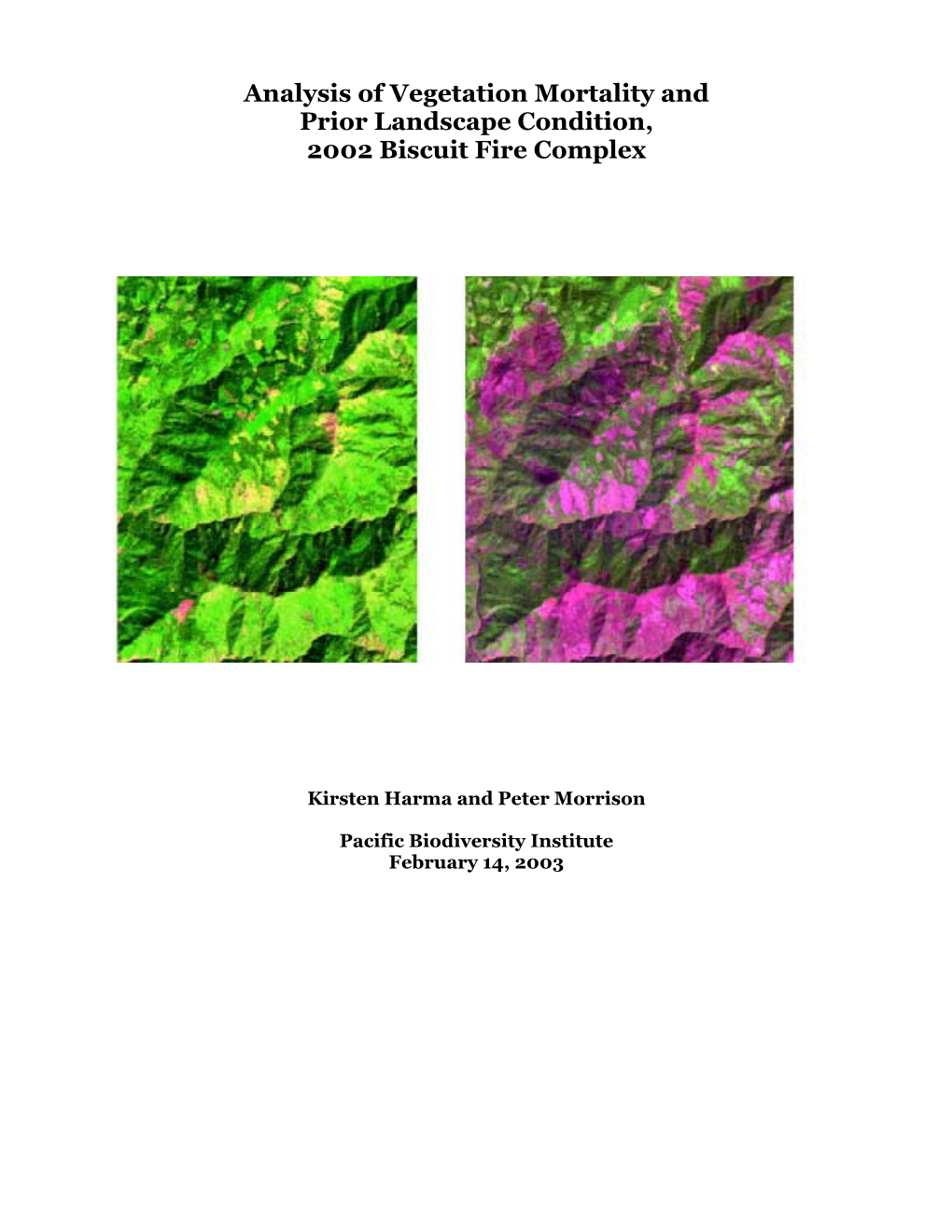 Assessment of the 2002 Biscuit Fire Complex in Southwest Oregon and the Landscape Condition of the Fire Area
