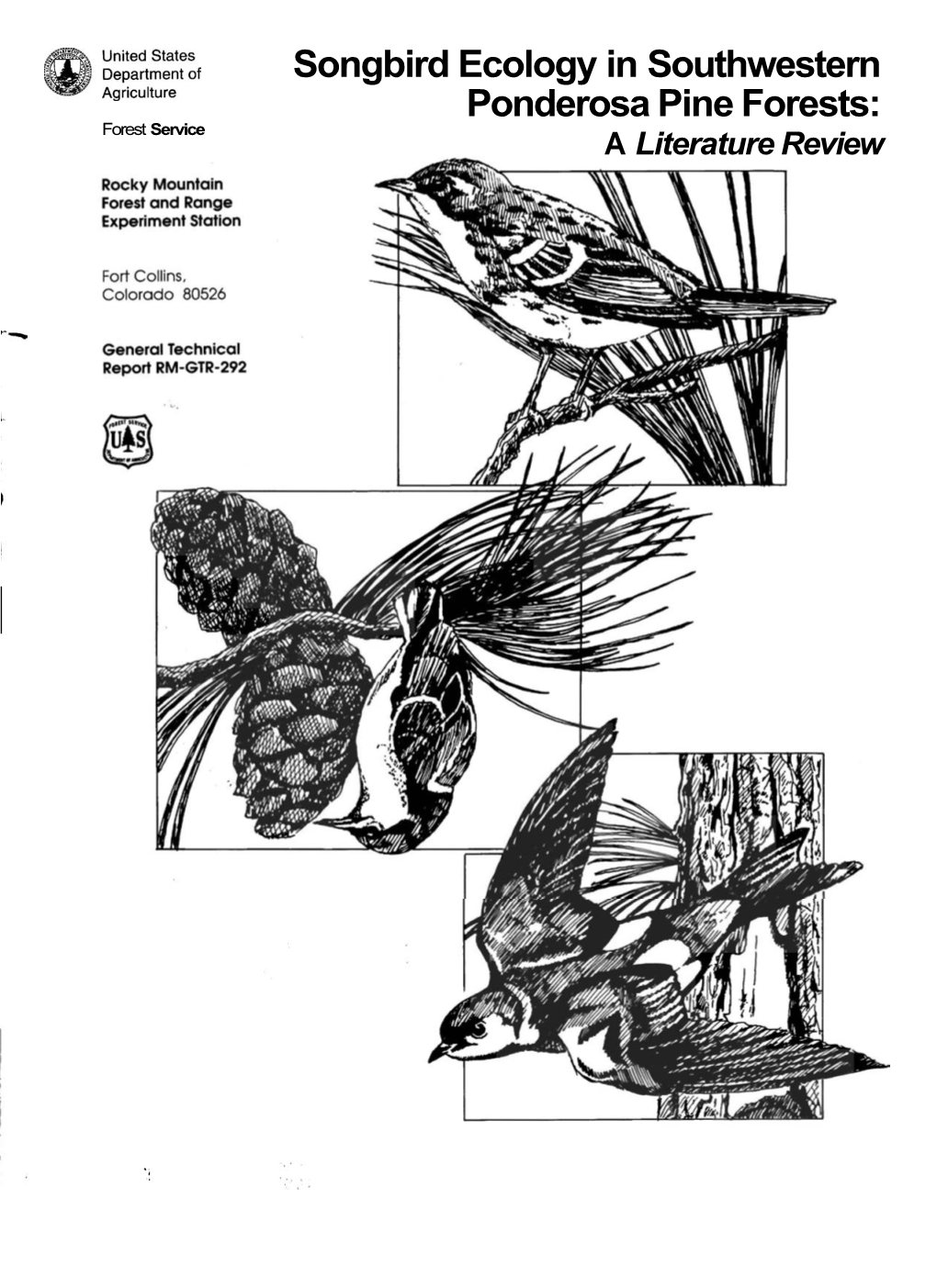 Songbird Ecology in Southwestern Ponderosa Pine Forests: Forest Service a Literature Review Block, William M.; Finch, Deborah M., Technical Editors