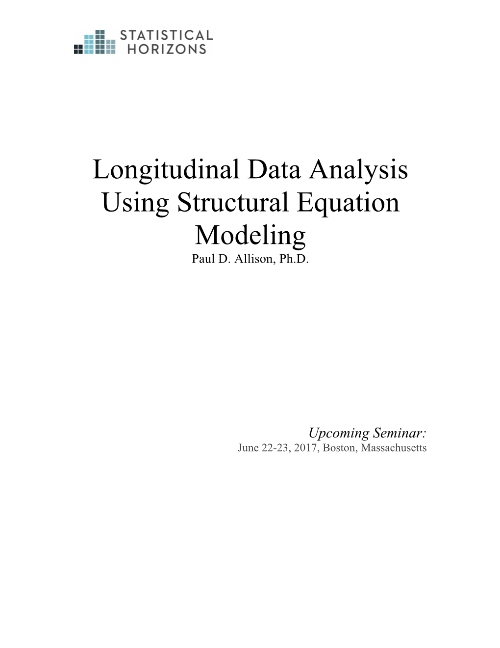 Longitudinal Data Analysis Using Structural Equation Modeling Paul D