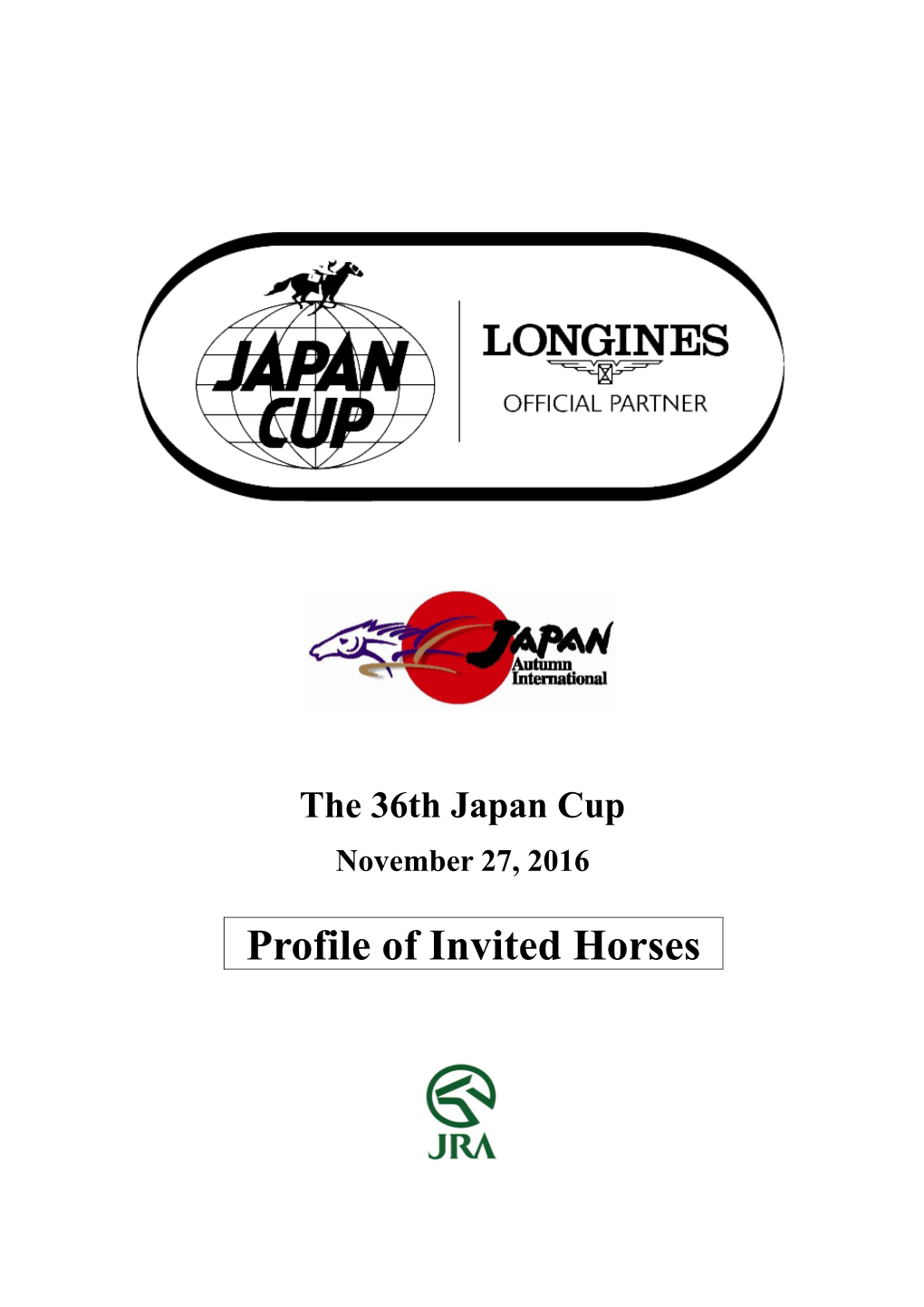 Japan Cup (G1) 11.29 (JPN) Firm (55.0) Shonan Pandora (2) Longchamp 2400 S