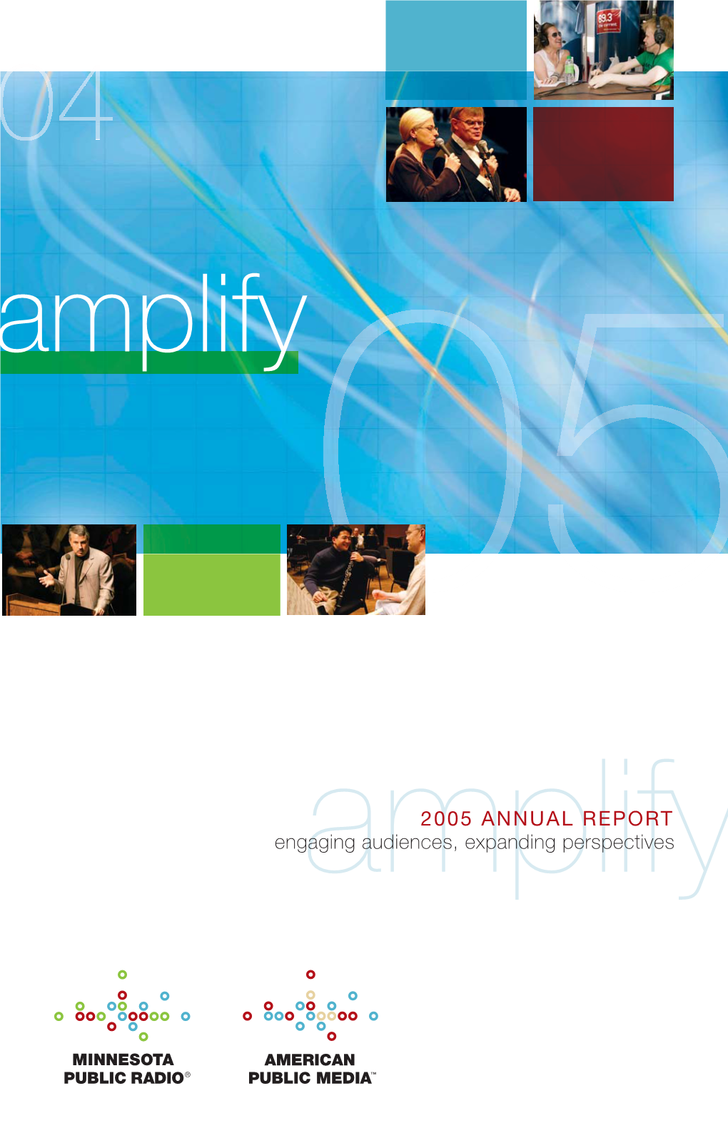 ANNUAL REPORT 2005 • 1 the Next Standard the Next Standard Capital Campaign RAISING FUNDS to OPEN a NEW CHAPTER in CREATIVITY and COLLABORATION