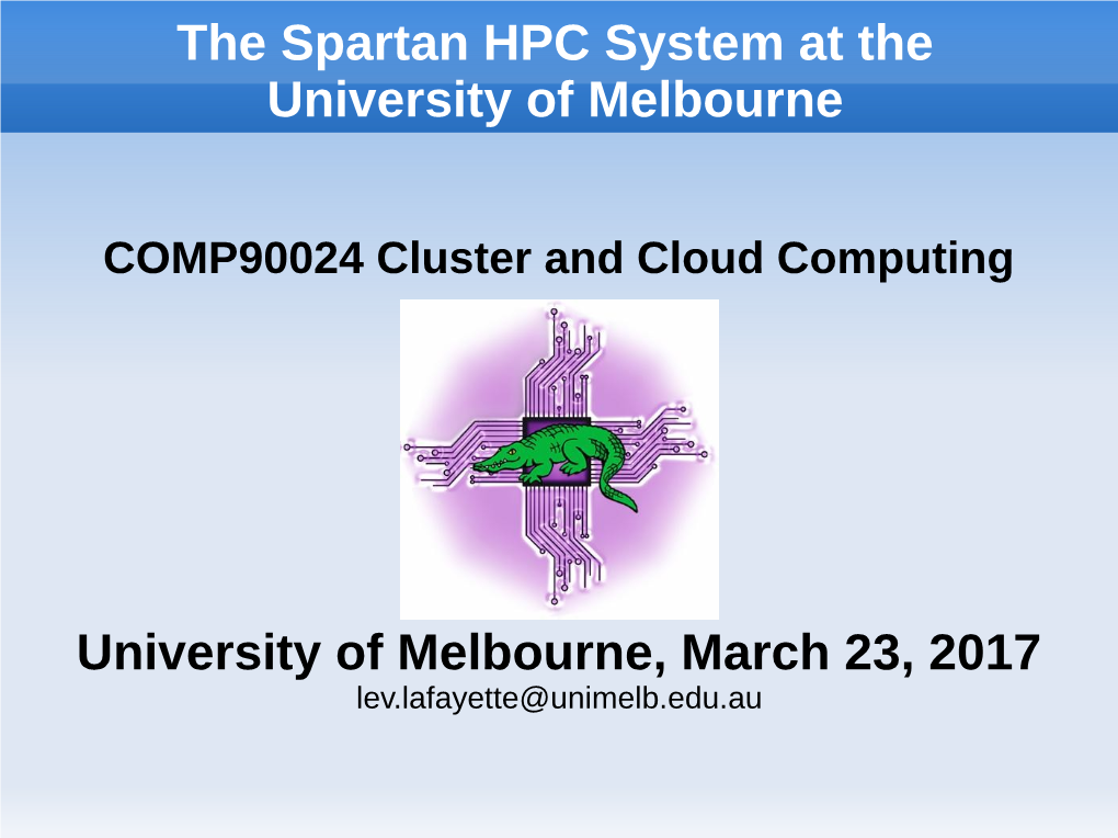 The Spartan HPC System at the University of Melbourne
