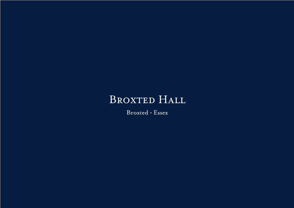 Broxted Hall Broxted • Essex