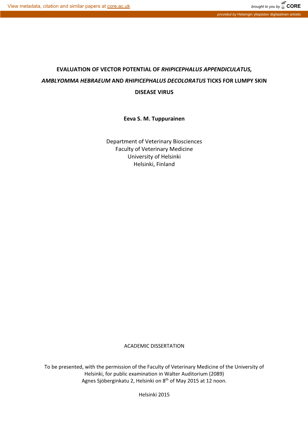 Evaluation of Vector Potential of Rhipicephalus Appendiculatus, Amblyomma Hebraeum and Rhipicephalus Decoloratus Ticks for Lumpy Skin Disease Virus