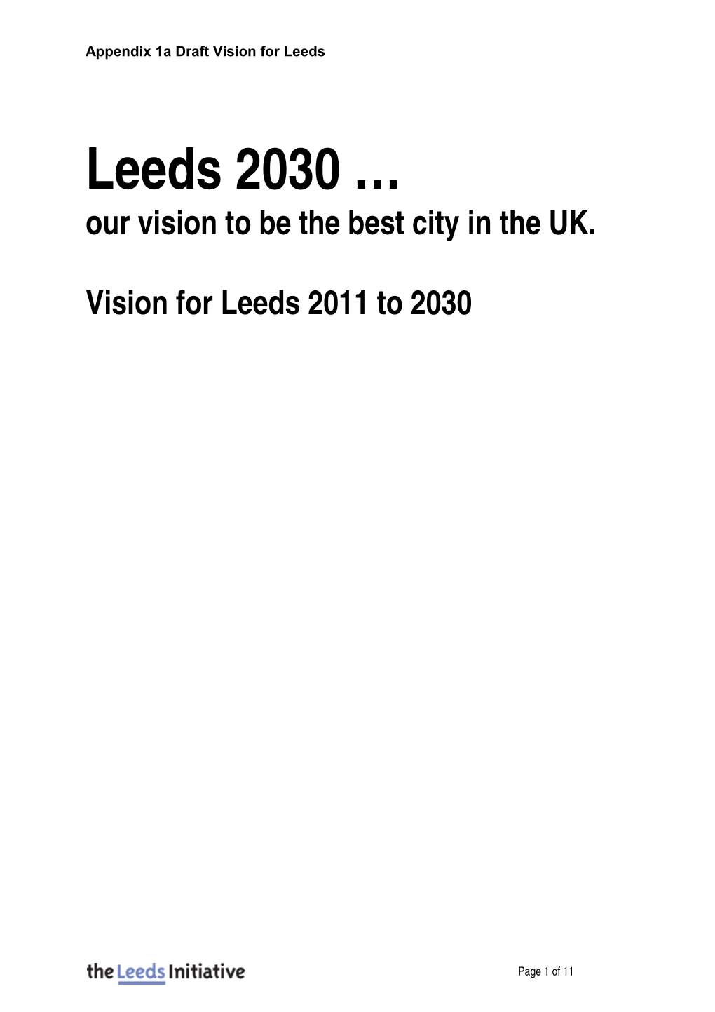 Our Vision to Be the Best City in the UK. Vision for Leeds 2011 to 2030