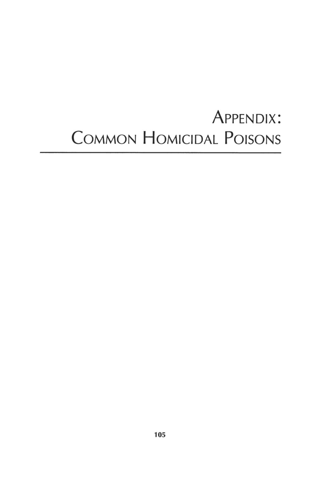 Appendix: COMMON HOMICIDAL POISONS