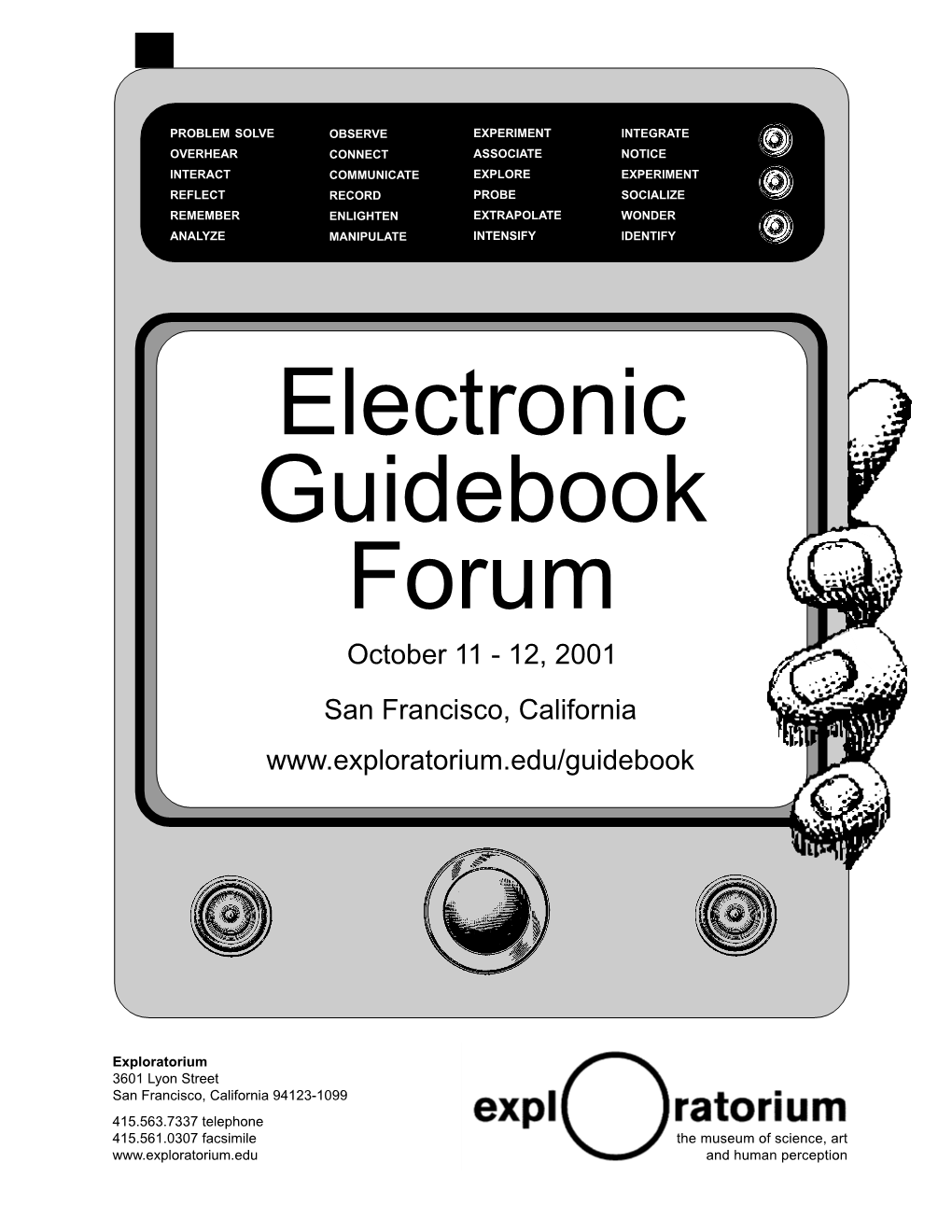 Electronic Guidebook Forum October 11 - 12, 2001 San Francisco, California