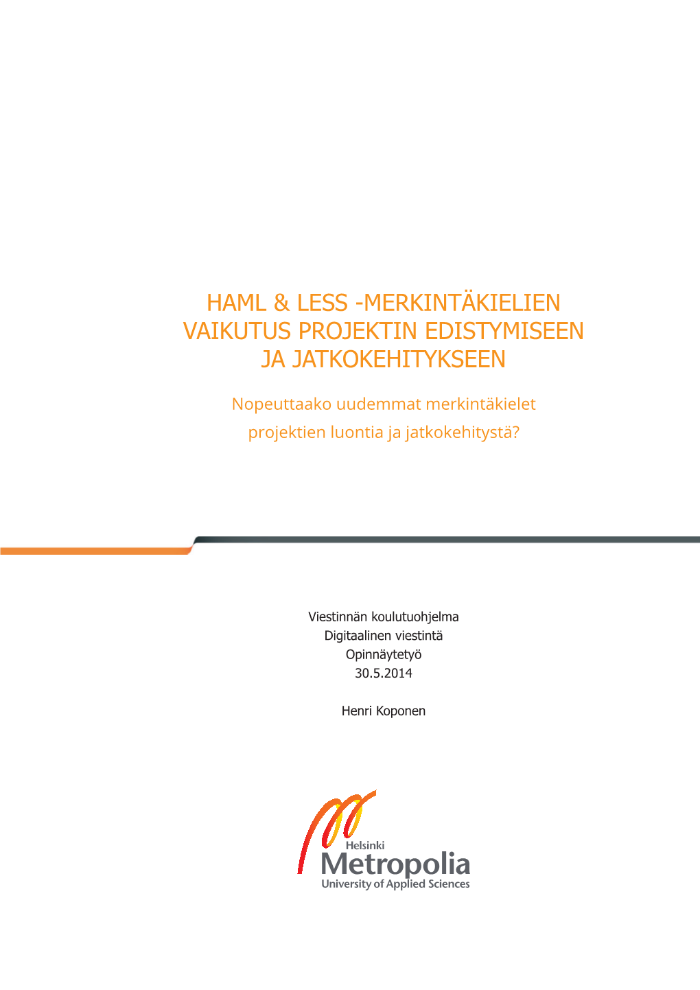 Haml & Less -Merkintäkielien Vaikutus Projektin Edistymiseen Ja