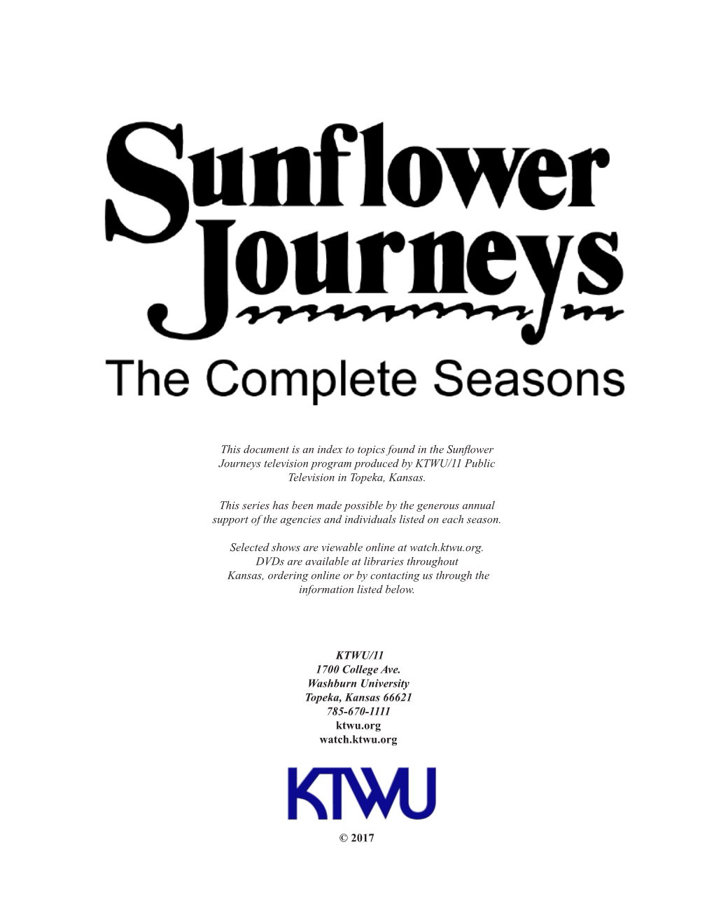 This Document Is an Index to Topics Found in the Sunflower Journeys Television Program Produced by KTWU/11 Public Television in Topeka, Kansas