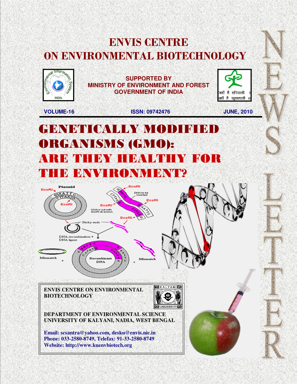 Genetically Modified Organisms and Major Articles Should Be Sent to Issues and Controversies Related to This Technology
