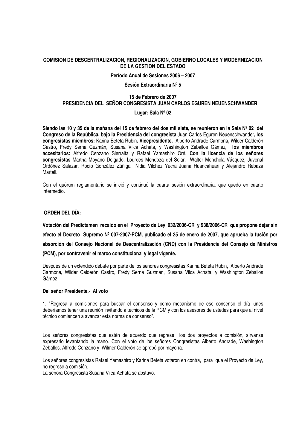 COMISION DE DESCENTRALIZACION, REGIONALIZACION, GOBIERNO LOCALES Y MODERNIZACION DE LA GESTION DEL ESTADO Período Anual De Sesi